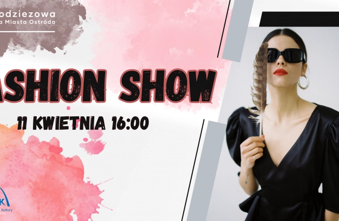 {Interesujesz się modą? Lubisz się nią bawić? Masz pomiędzy 13 a 19 lat? Weź udział w Fashion Show organizowanym przez Młodzieżową Radę Miasta we współpracy z Miastem Ostróda, Amfiteatrem oraz Centrum Kultury!}